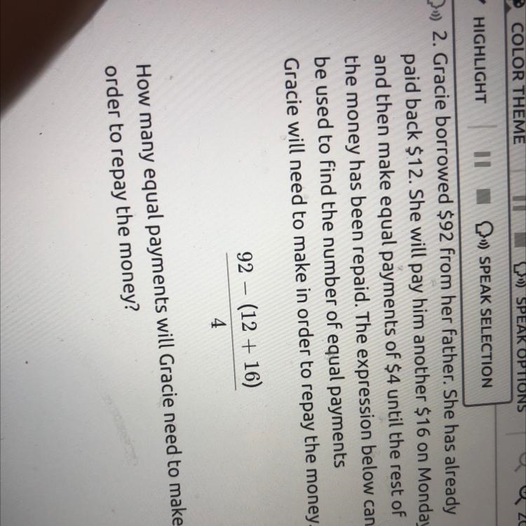 Gracie borrowed $92 from her father. She has already paid back $12. She will pay him-example-1