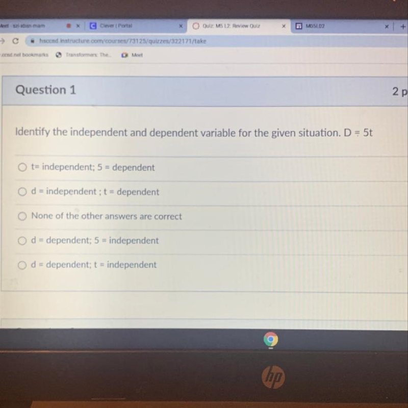 Identify the independent and dependent variable for the given situation. D = 5t-example-1