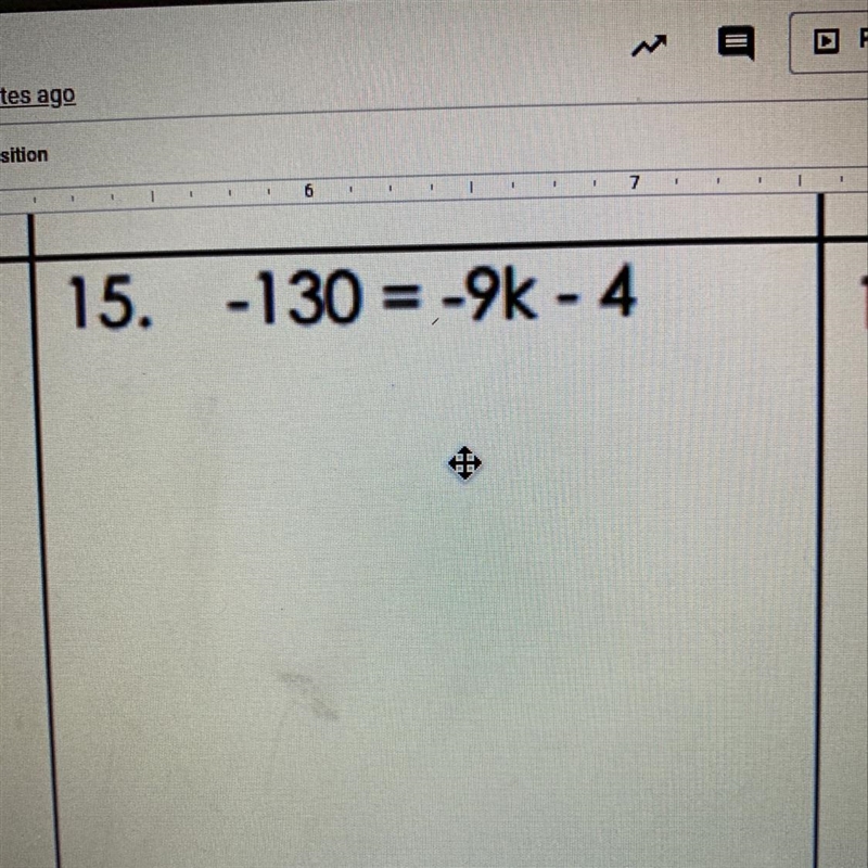 15. What is -130 = -9k - 4-example-1