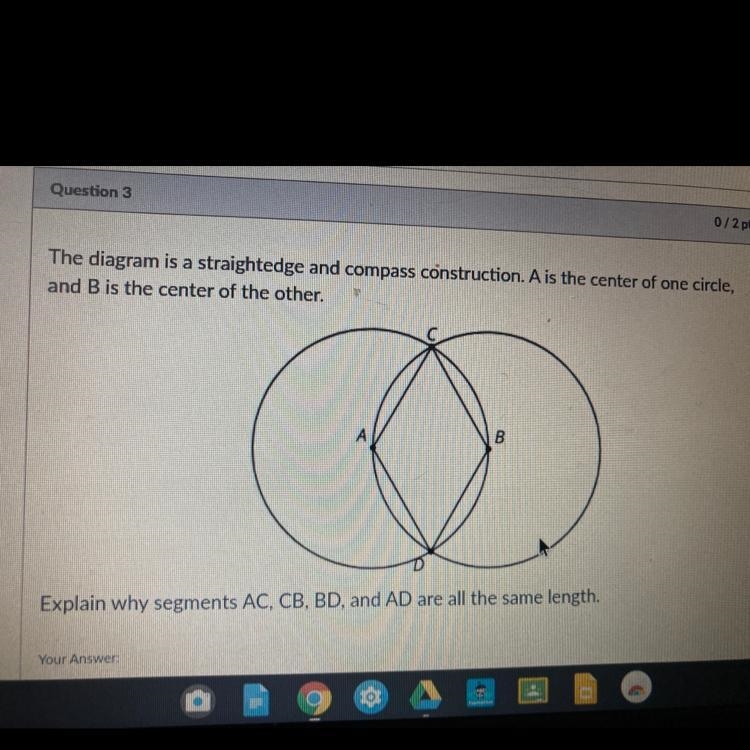 The diagram is a straightedge and compass construction. A is the center of one circle-example-1