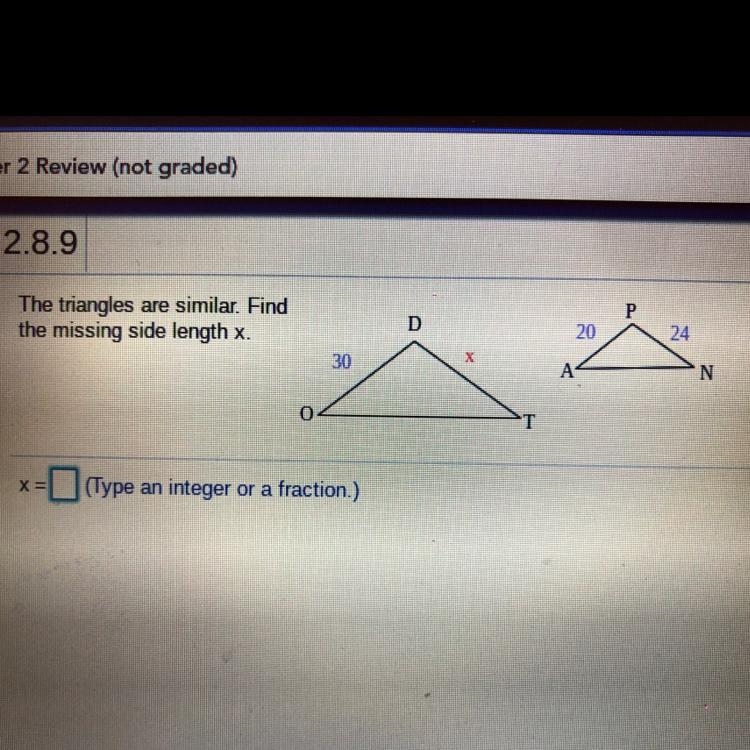 The triangles are similar. Find the missing length x.-example-1