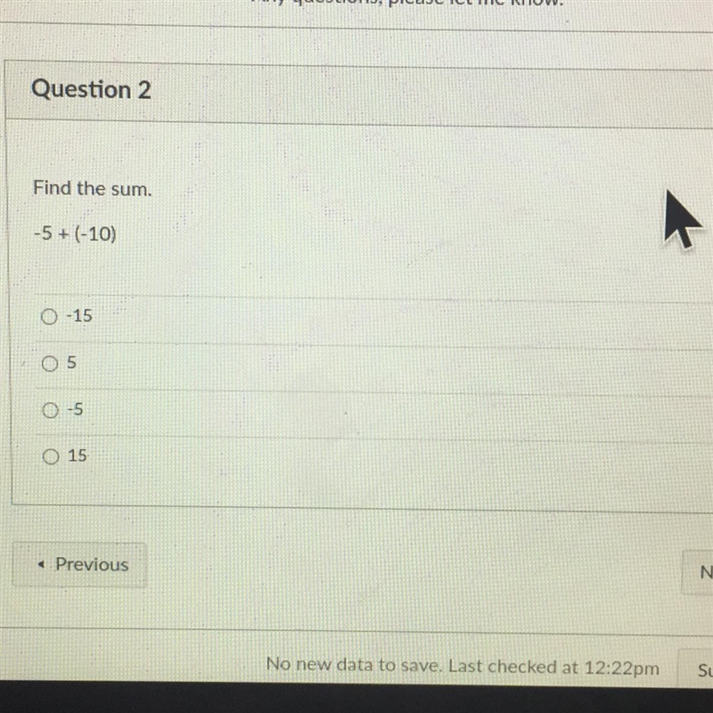 -5 + (-10) Find the sum please and thank you!-example-1