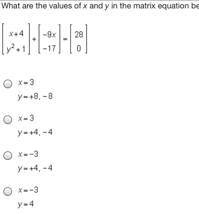 What are the values of x and y in the matrix equation below?-example-1