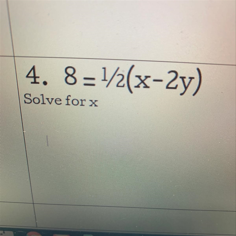 8=1/2(x-2y) Solve for x-example-1