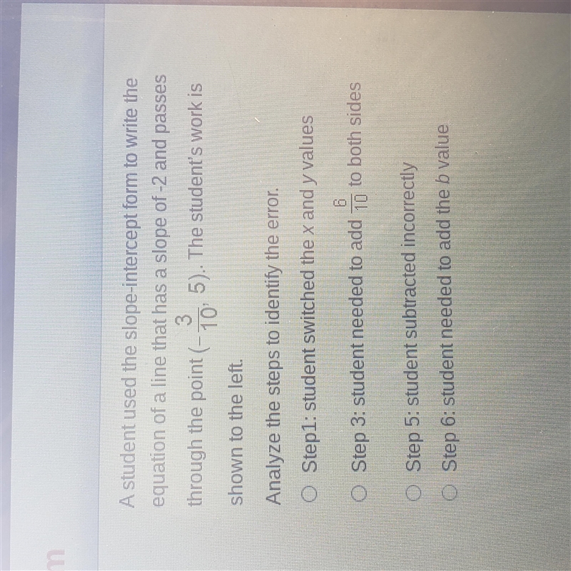 A student used the slope-intersept form to write the equation of a line that has a-example-2