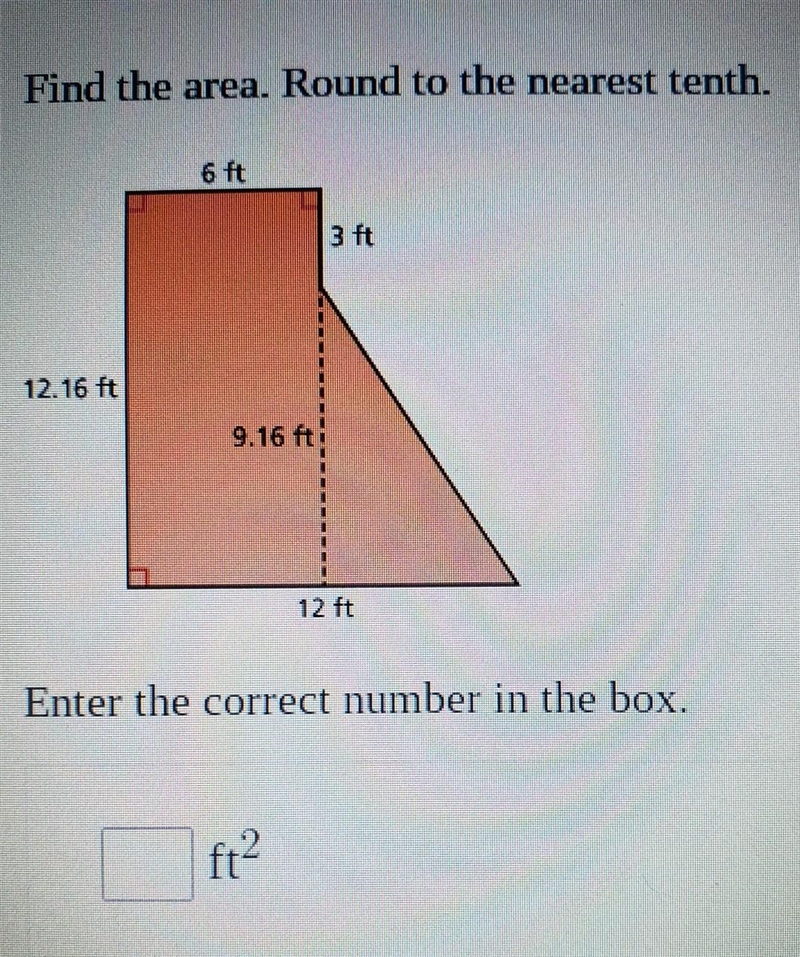 Find the area. Round to the nearest tenth. 6 ft 3 ft 12.16 ft 9.16 ft ​-example-1