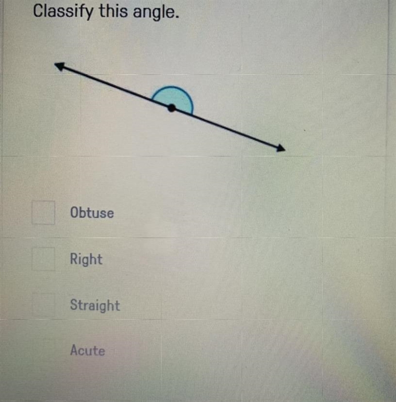 Classify this angle. Obtuse Right Straight Acute-example-1