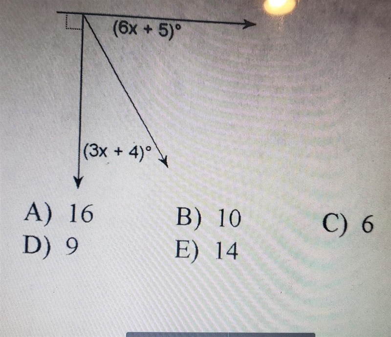 (6x + 5) ° (3x + 4)º A)16 B)10 C) 6 D) 9 E) 14​-example-1