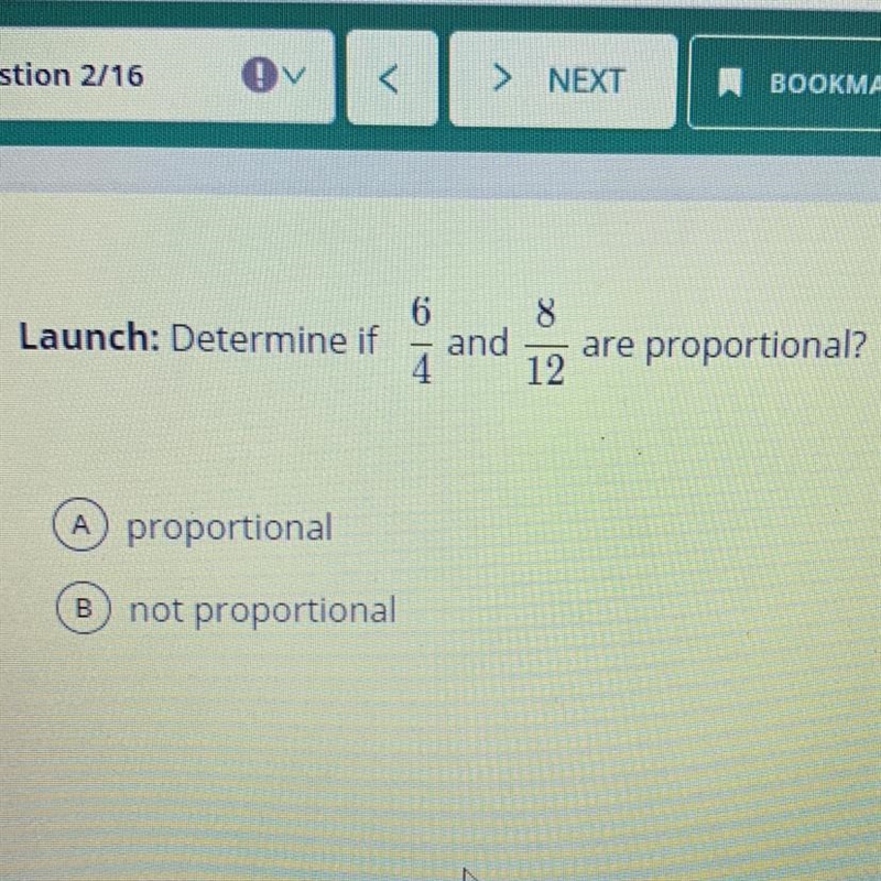 Launch: Determine if 6/4 and 8/12 are proportional-example-1