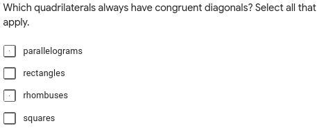 Which quadrilaterals always have congruent diagonals? Select all that apply.-example-1