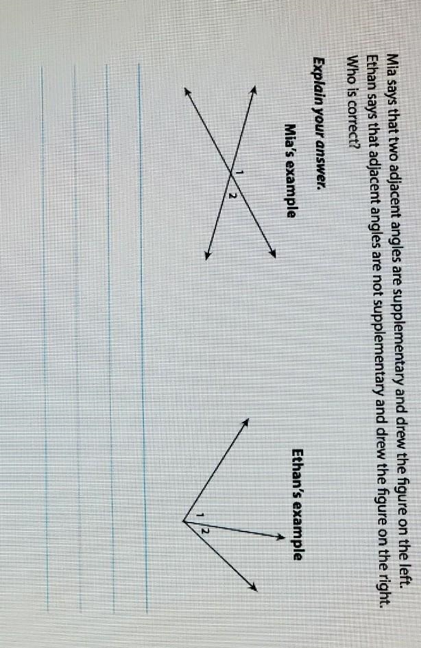 Mia says that two adjacent angles are supplementary and drew the figure on the left-example-1