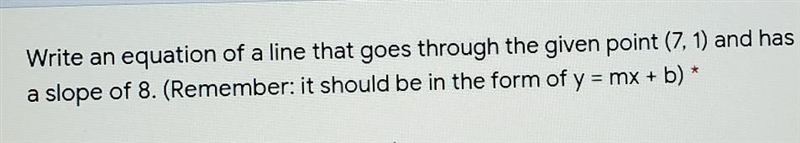 PLEASE HELPP....Write an equation of a line that goes through the given point (7, 1) and-example-1