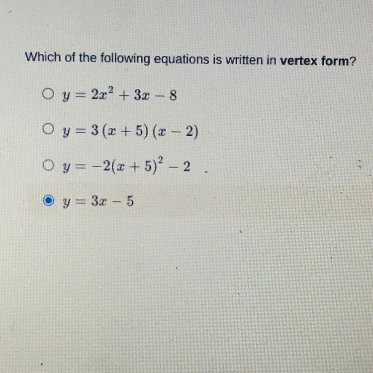 Which of the following equations is written in vertex form? Oy= 2x² + 3x – 8 Oy= 3 (x-example-1