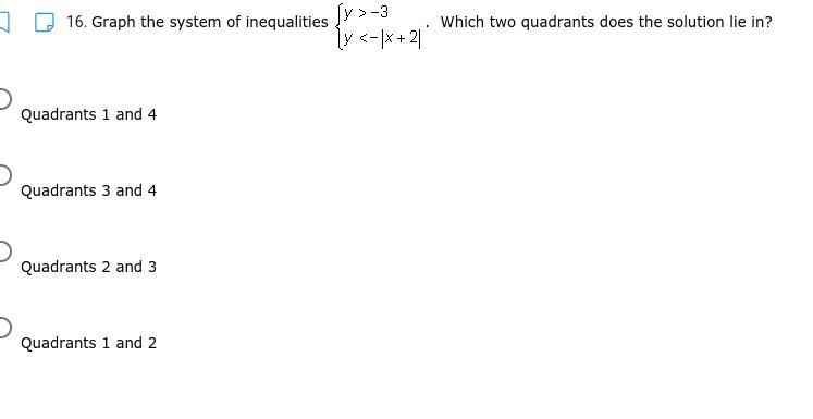 Graph the system of inequalities . Which two quadrants does the solution lie in? someone-example-1