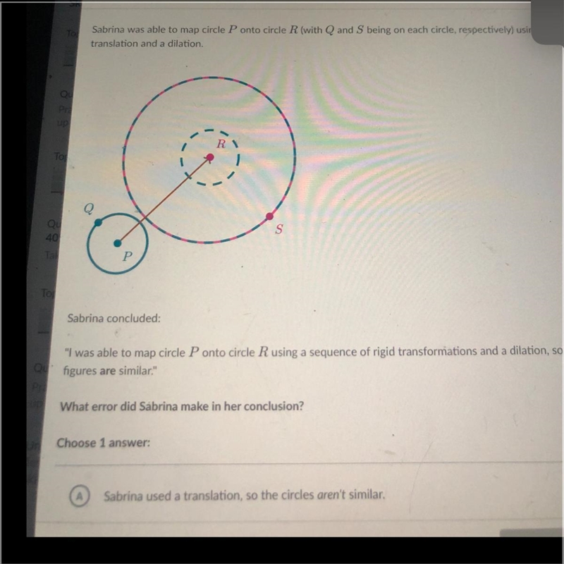 Please help! Sabrina was able to map circle P onto circle R (with Q and S being on-example-1