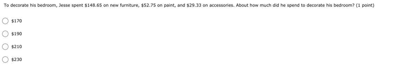 To decorate his bedroom, Jesse spent $148.65 on new furniture, $52.75 on paint, and-example-1