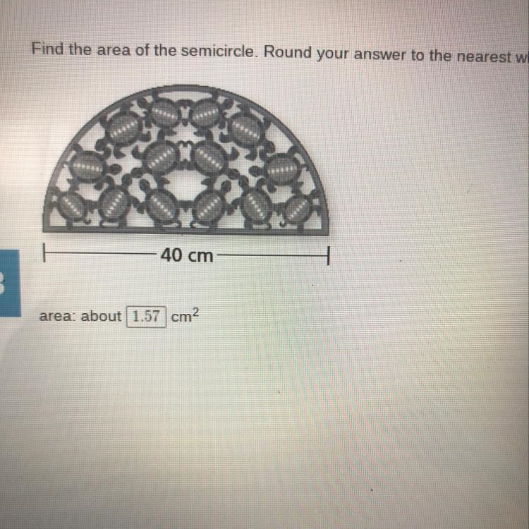 Find the area of the semicircle. Round your answer to the nearest whole number, if-example-1