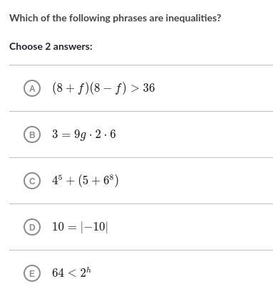 Which of the following phrases are inequalities? Choose 2 answers:-example-1