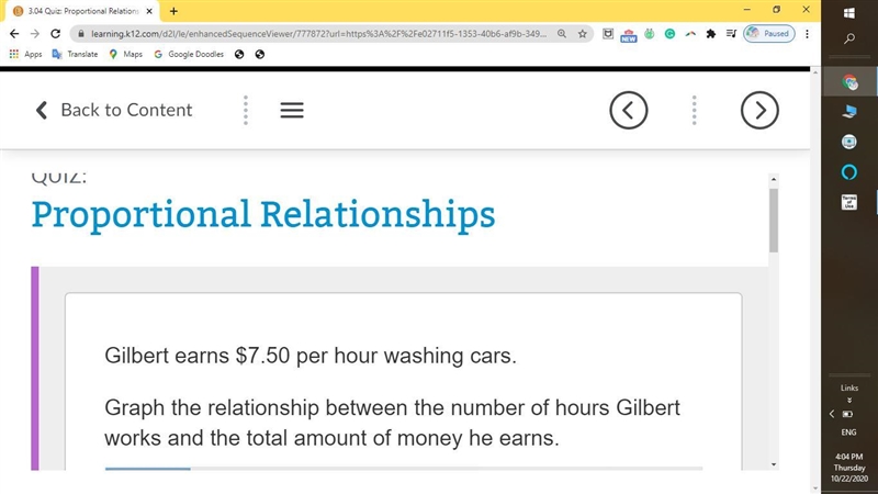 PLEASE HELP FAST!! Gilbert earns $7.50 per hour washing cars. Graph the relationship-example-1