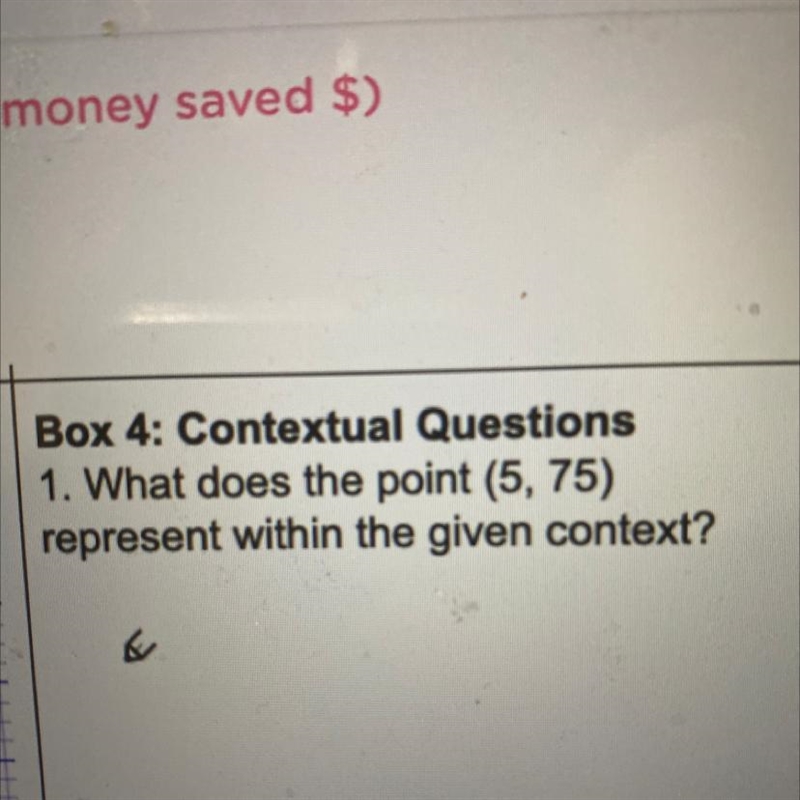 Box 4: Contextual Questions 1. What does the point (5, 75) represent within the given-example-1