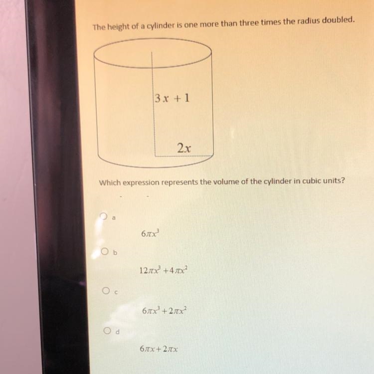 The height of a cylinder is one more than three times the radius doubled. Which expression-example-1