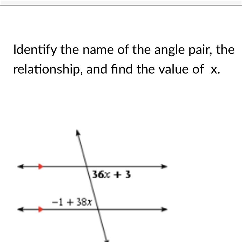 Identify the name of the angle pair, the relationship,and the value of x.-example-1