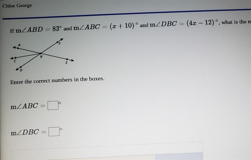 If m_ABD - 83° and m ABC = (x + 10) and mZDBC (2 + 10) and mZDBC = (4x – 12), what-example-1