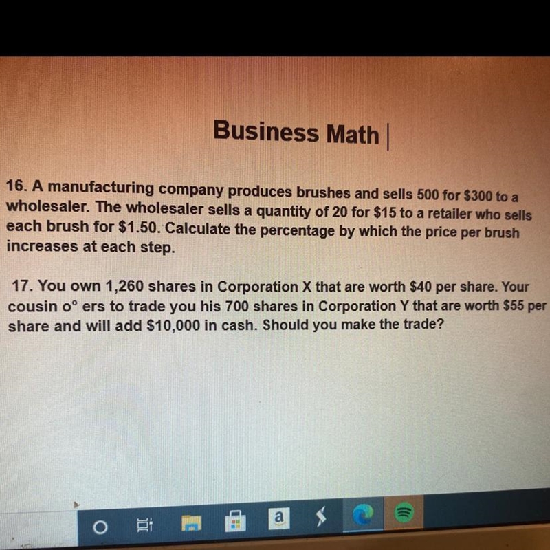 Plsssss Answer 16. A manufacturing company produces brushes and sells 500 for $300 to-example-1