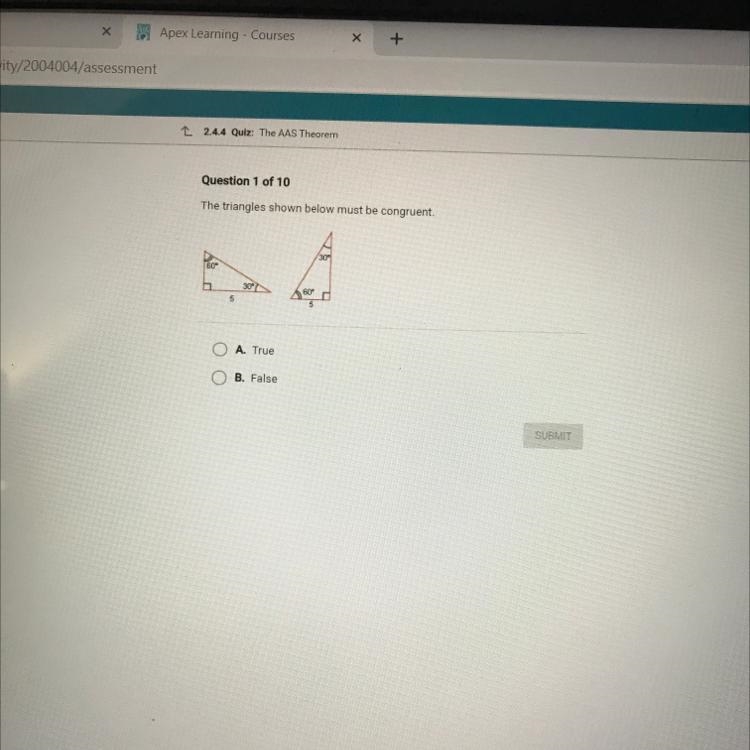 The triangles shown below must be congruent. A. True or B. False-example-1