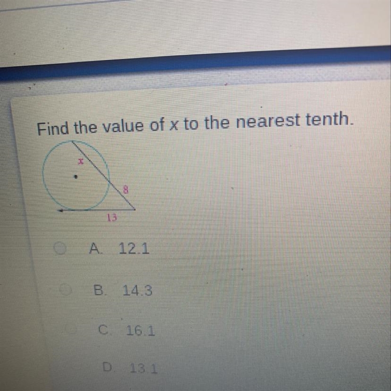 Find the value of x to the nearest tenth. A 12.1 B. 14.3 C. 16.1 D. 13.1-example-1