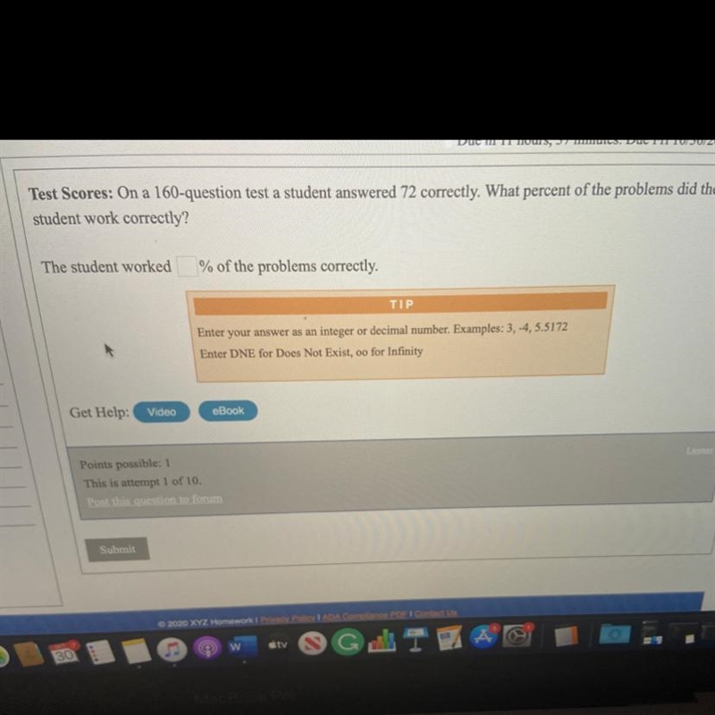 Test Scores: On a 160-question test a student answered 72 correctly. What percent-example-1