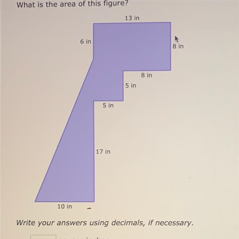 What is the area of this figure? 13 in 6 in 8 in s in 5 in 17 in 10 in Write your-example-1