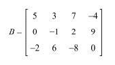 Consider the Matrix shown below: What is the value of LaTeX: B_{2,4}-B_{3,2}B 2 , 4 − B-example-1