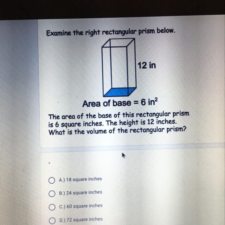 The area of the base of this rectangular prism is 6 in.². The height is 12 inches-example-1