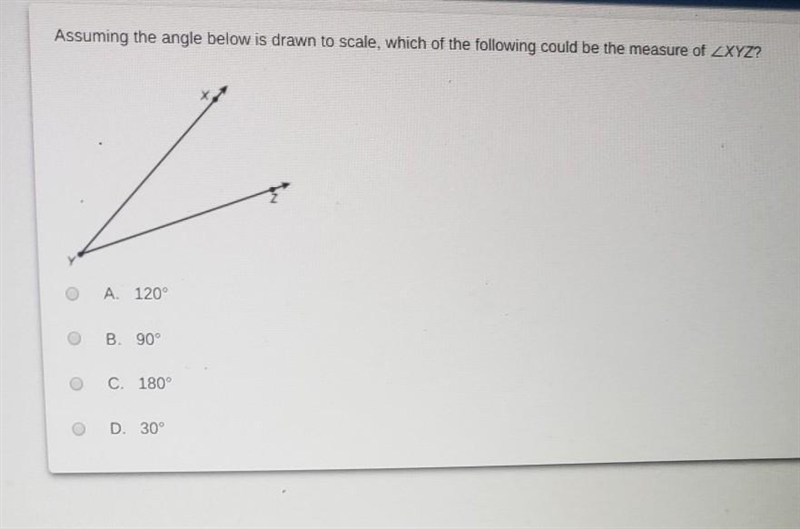 Assuming the angle below is drawn to scale, which of the following could be the measure-example-1