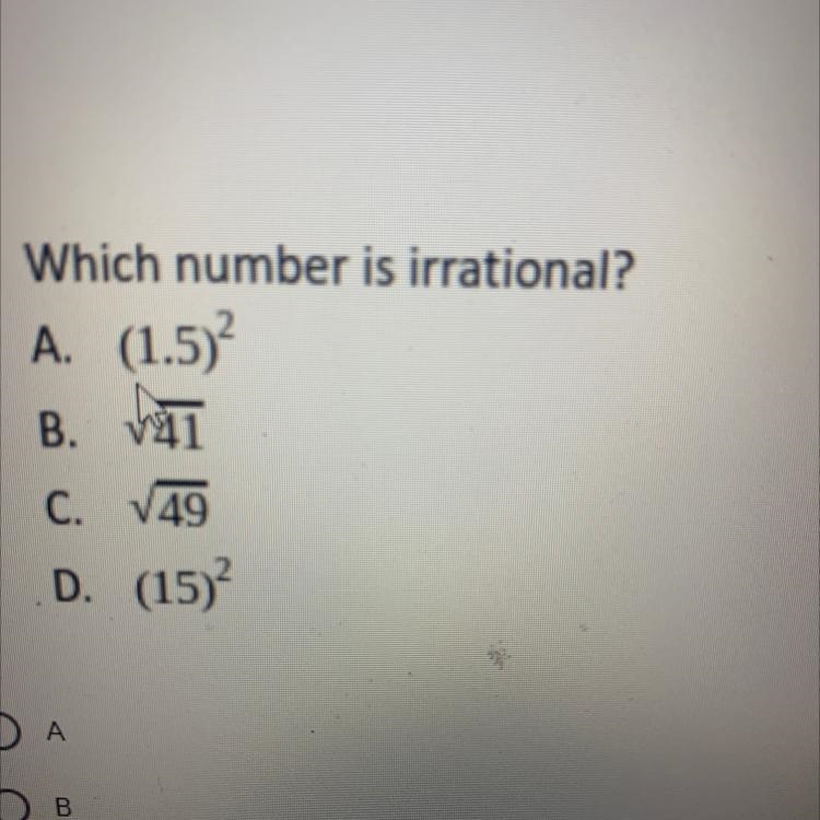 4. Which number is irrational? A. (1.5)? C. 149 D. (15)-example-1