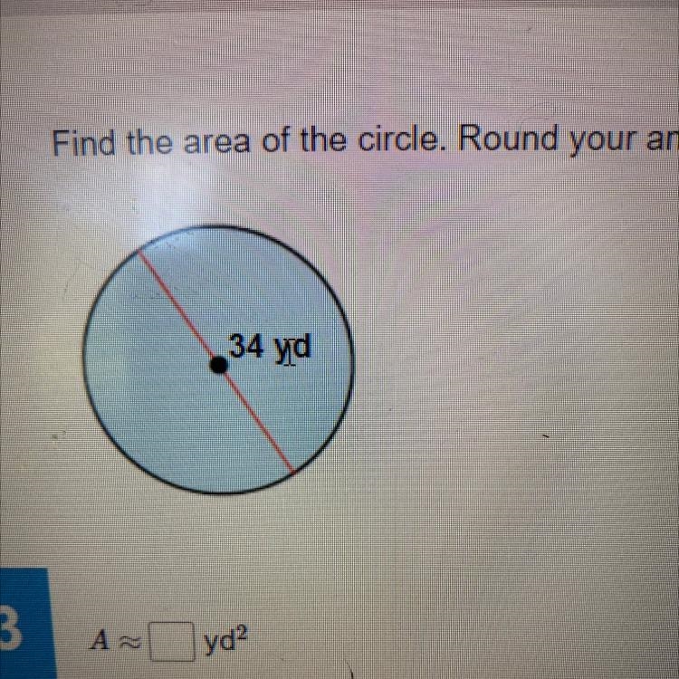 Find the area of the circle. Round your answer to two decimal places, if necessary-example-1