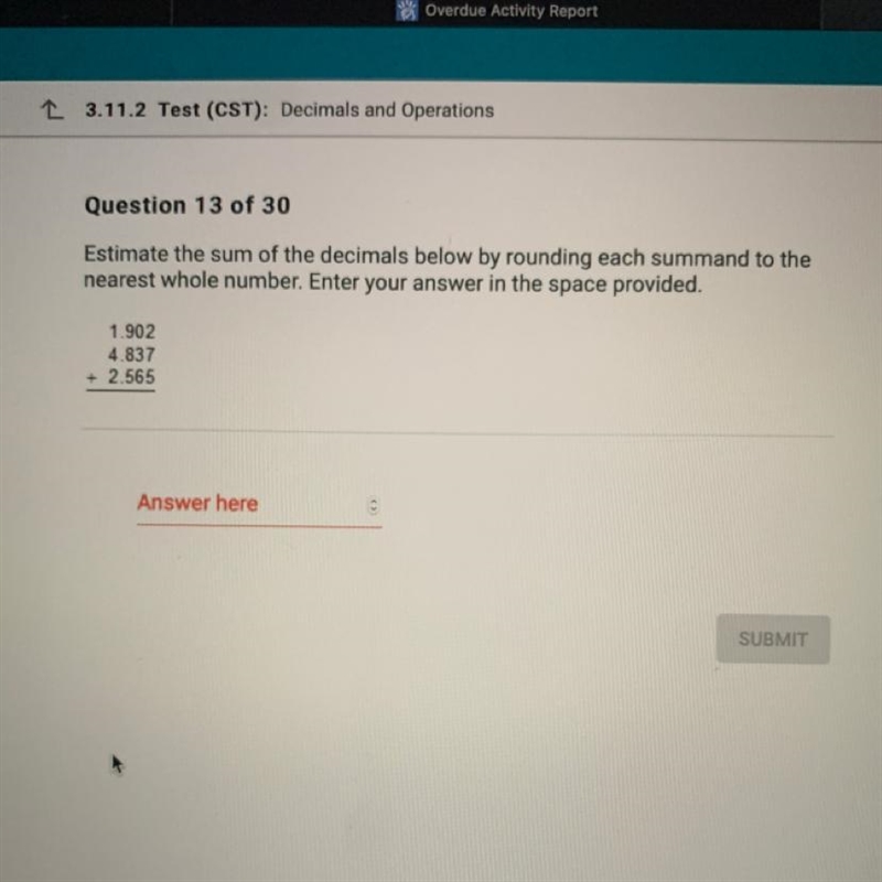 Estimate the sum of the decimals below by rounding each summand to the nearest whole-example-1