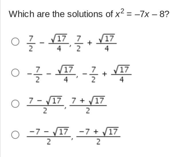 Which are the solutions of x2 = –7x – 8?-example-1