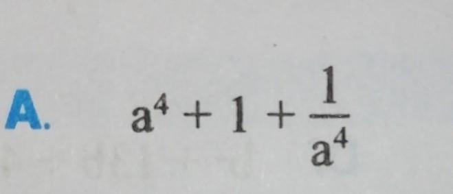 Please answer it as soon as possible. 1. a^4+1+1/a^4​-example-1