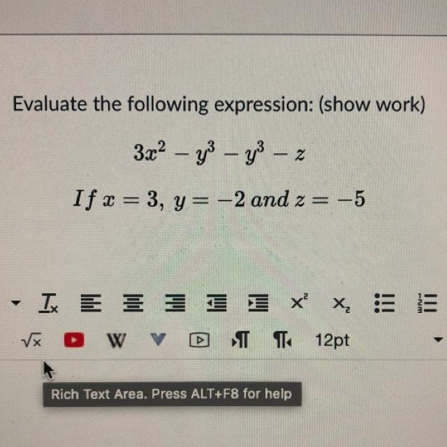 Evaluate the following expression: (show work) 3x^2 – 4^3 – 4^3 – z If x =3, y =–2 and-example-1