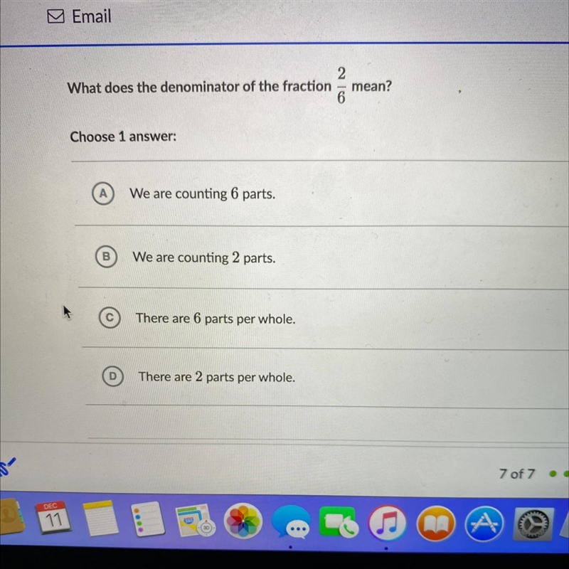 2 What does the denominator of the fraction mean? Choose 1 answer: A We are counting-example-1