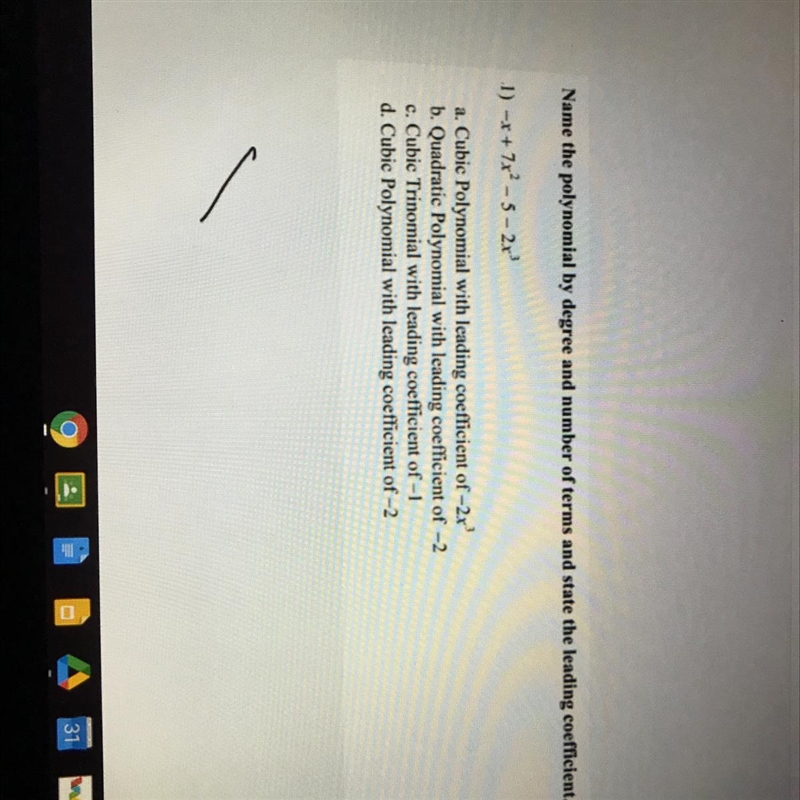 PLEASE I NEED HELP Name the polynomial by degree and number of terms and state the-example-1