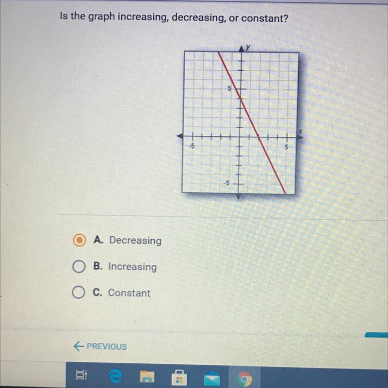 Is the graph increasing or decreasing? A:increasing B:decreasing C:constant-example-1