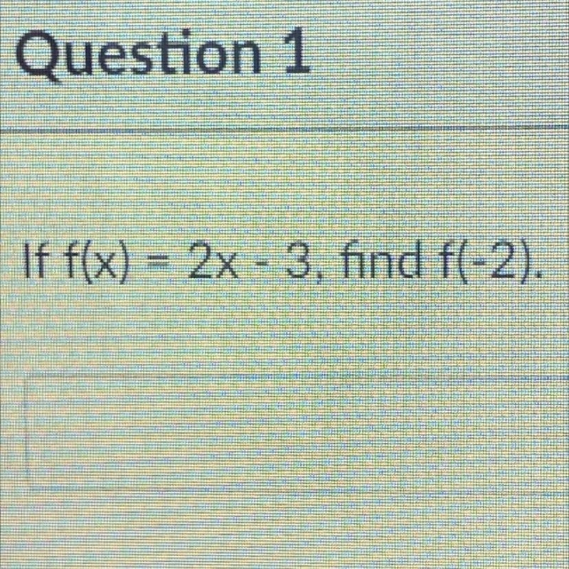 If f(x) = 2x - 3, find f(-2).-example-1