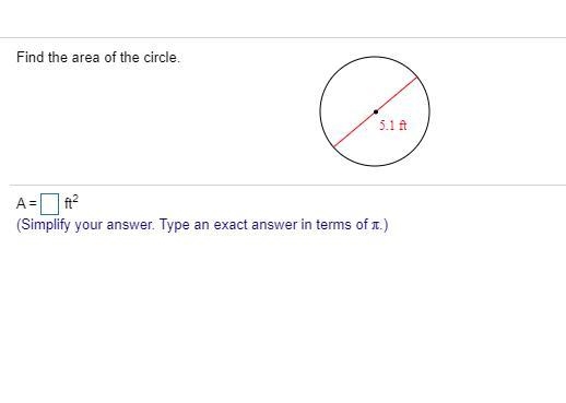 Please help me find the area of the circle! ​(Simplify your answer. Type an exact-example-1