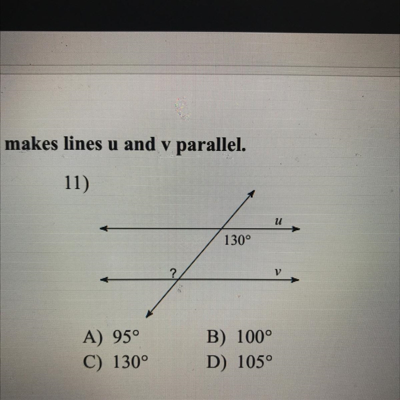 11) u 130° ? V A) 950 C) 130° B) 100° D) 105°-example-1