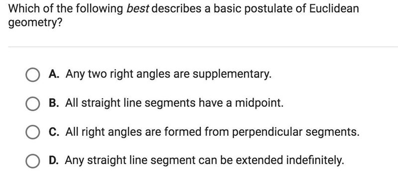 Which of the following best describes a basic postulate of Euclidean geometry?-example-1