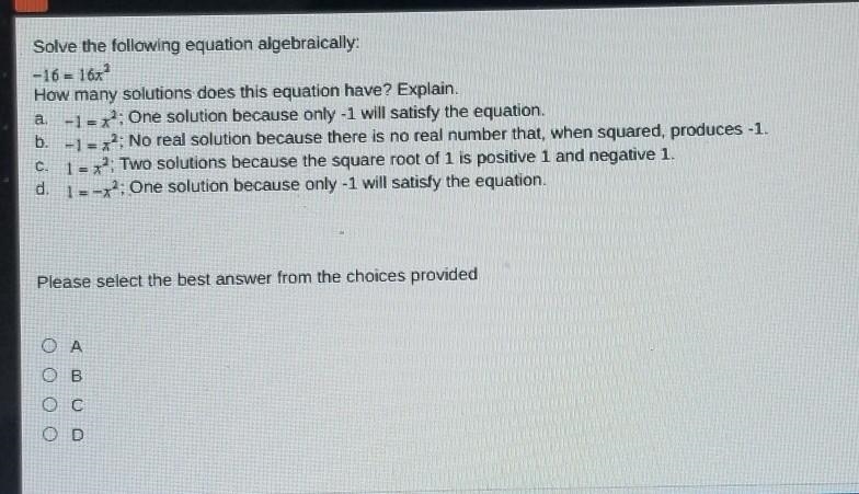 Solve the following equation algebraically: -16 = 16x^2 How many solutions does this-example-1