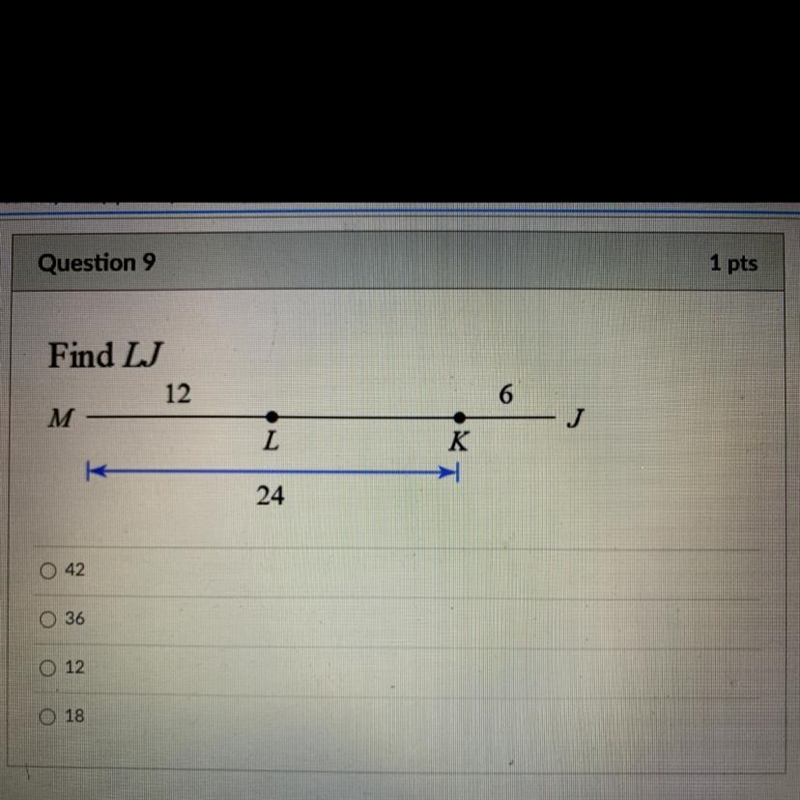 U Question 9 1 pts Find LJ 12 M 6 J L K K 24 0 42 O 36 O 12 O 18-example-1